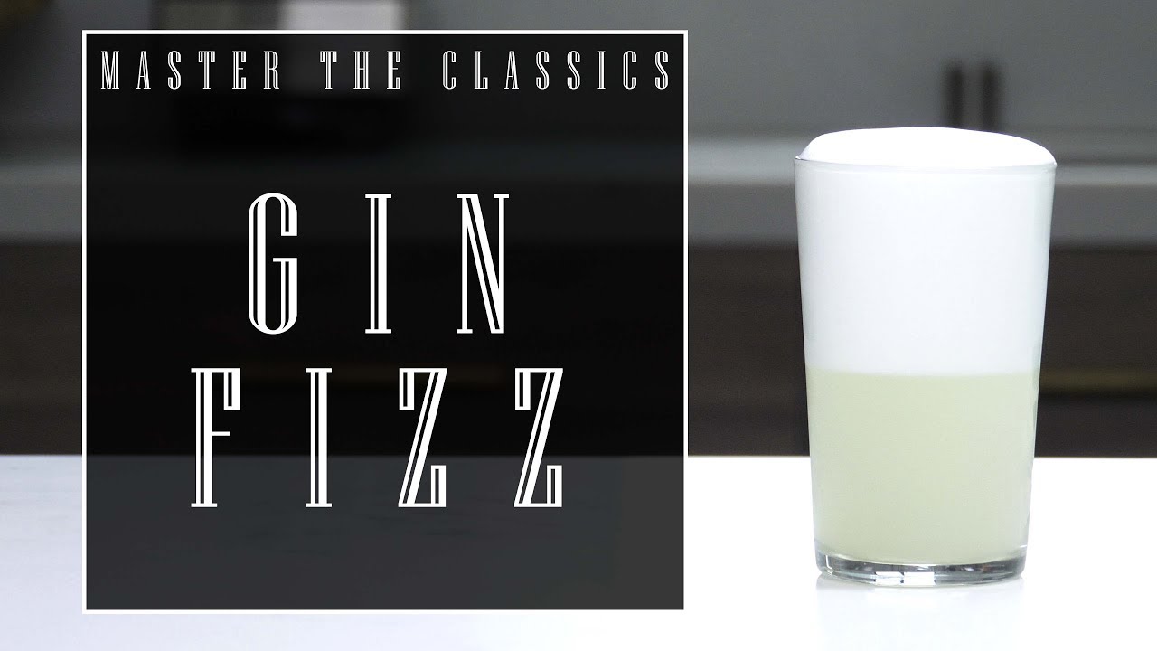 Master The Classics: Gin Fizz