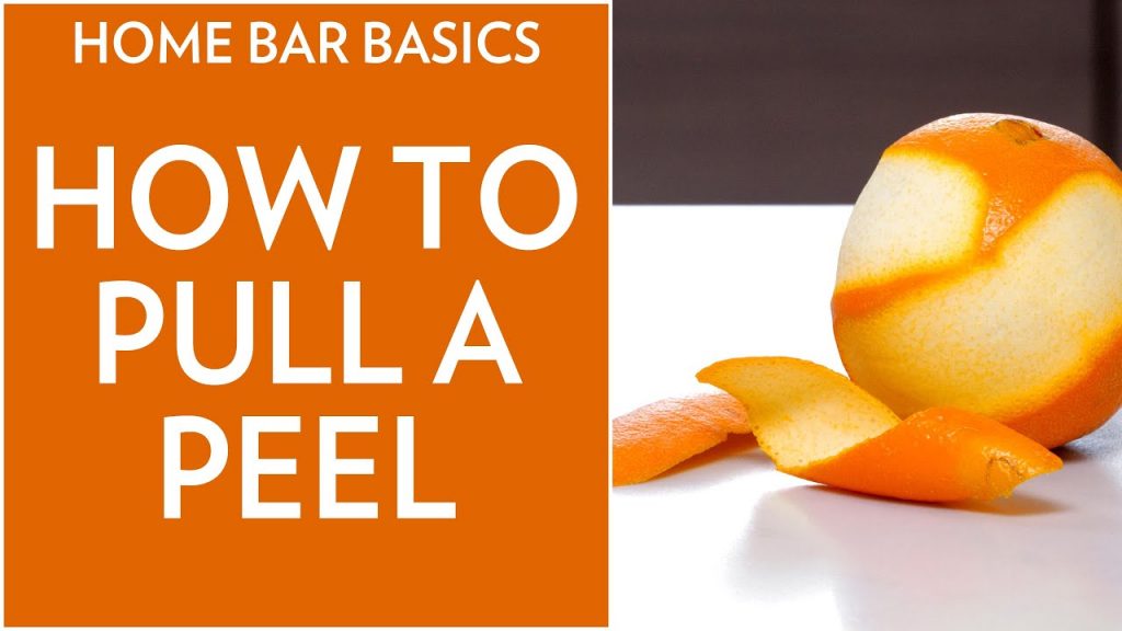 Home Bar Basics: How to Pull A Peel