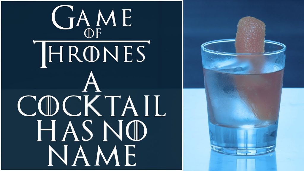 Game Of Thrones: A Cocktail Has No Name
