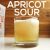 APRICOT SOUR – Epic Whiskey Cocktail Recipe!!
