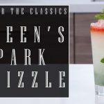 Master The Classics: Queen's Park Swizzle