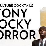 Pop Culture Cocktails: Tony Rocky Horror - Pulp Fiction