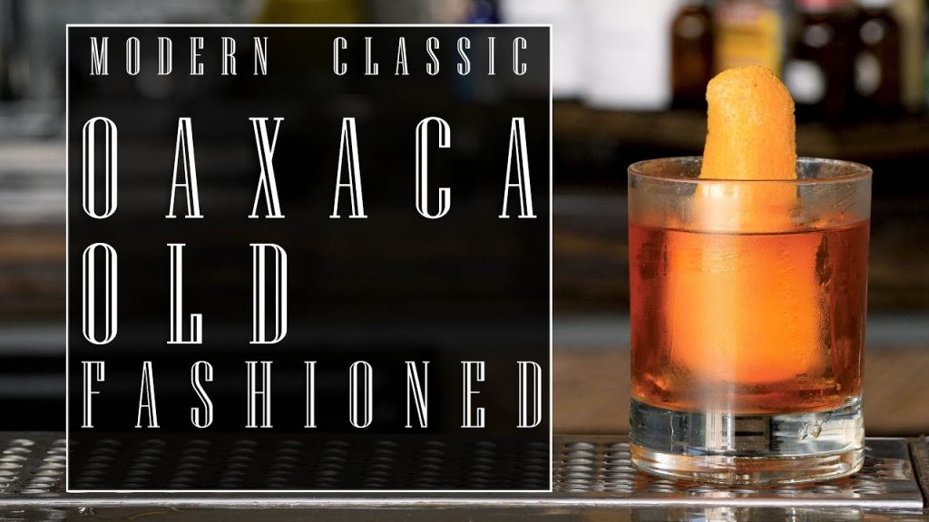 Modern Classic: Oaxaca Old Fashioned – National Tequila Day
