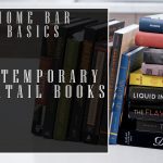 Home Bar Basics: Contemporary Books (Volume One)