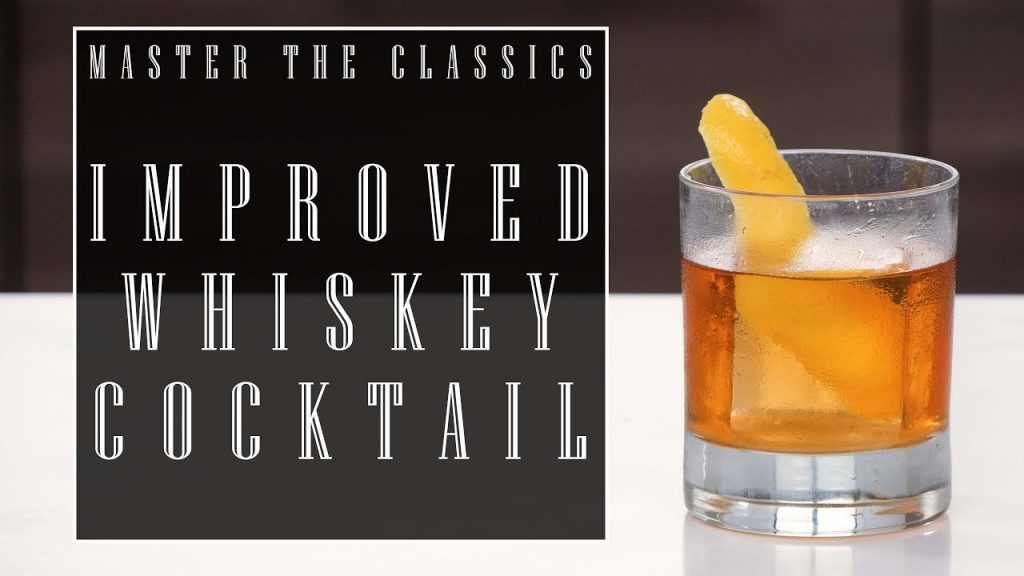 Master The Classics: Improved Whiskey Cocktail
