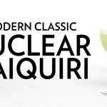 Modern Classic: Nuclear Daiquiri