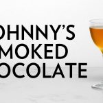 Johnny's Smoked Chocolate a S'more's style Nightcap!
