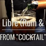 Recreated - Cuba Libre (Rum & Cola) from "Cocktail"