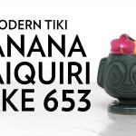 Modern Tiki: Banana Daiquiri Take 653