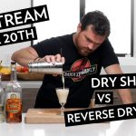 Educated Barfly Live April 20th - Dry Shake VS Reverse Dry Shake