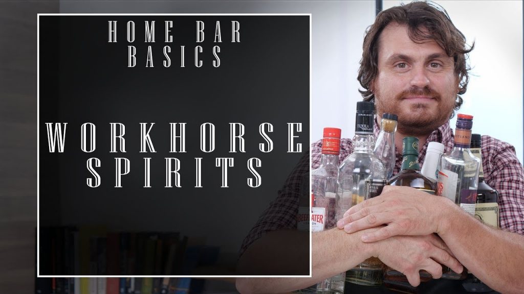Home Bar Basics: Workhorse Spirits