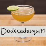 12 Rum Cocktail! Dodecadaiquiri