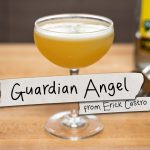 The Guardian Angel, A Cocktail So Crazy It HAS To Work!