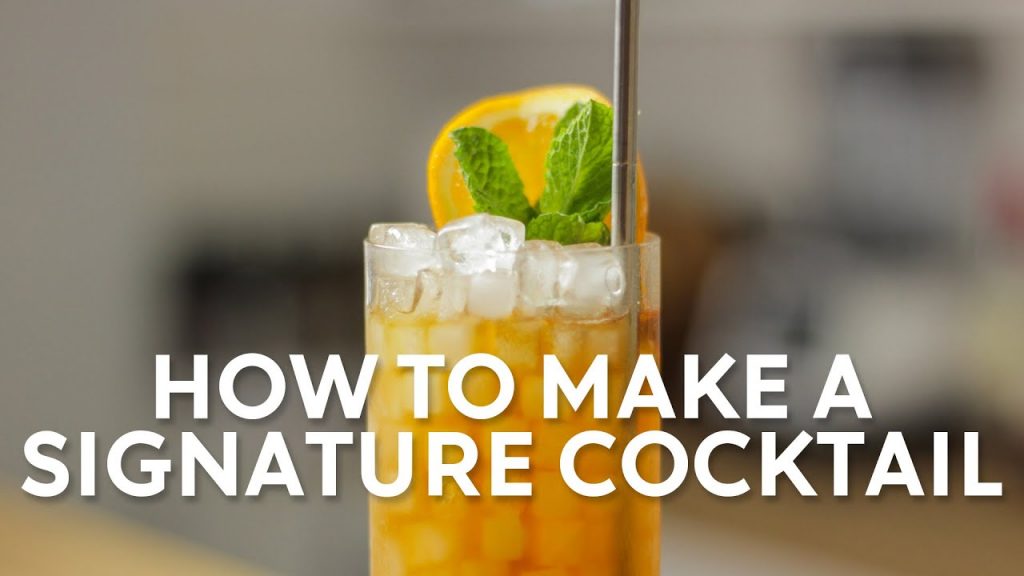 How to make a signature cocktail