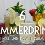 Sommerdrinks - 6 einfache Cocktails zum selbst machen (quick & easy) - 6 Cocktails mit 6 Spirituosen