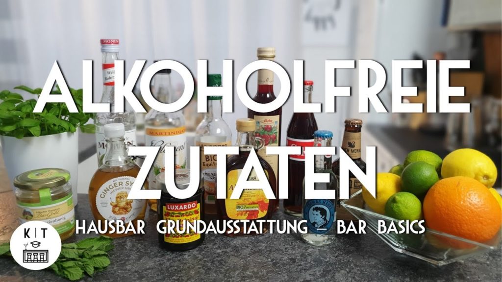 Alkoholfreie Zutaten für Cocktails – Grundausstattung für die Hausbar (Bar Basics)