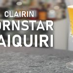 Pornstar Daiquiri - Kann man den beliebtesten Drink der Welt noch besser machen? Clairin kann!