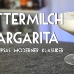 Buttermilch Margarita - Betty Kupsas moderner Klassiker