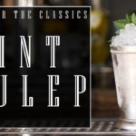 Master The Classics: Mint Julep